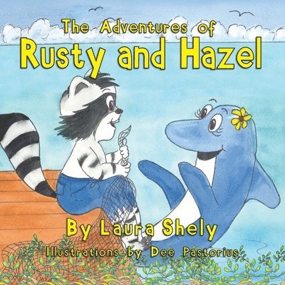 Laura Shely - Adventures of Rusty and Hazel, Häftad
