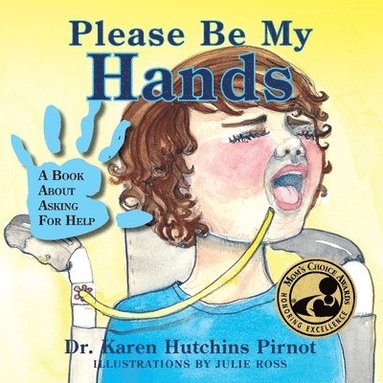 bokomslag Please Be My Hands, a Book about Asking for Help