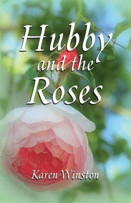 Hubby and the Roses 1