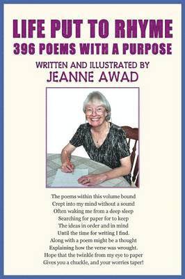 Jeanne Awad - Life Put to Rhyme, 396 Poems with a Purpose, Häftad