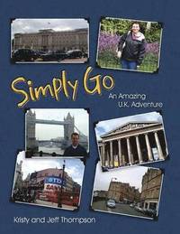 bokomslag Simply Go, an Amazing U.K. Adventure