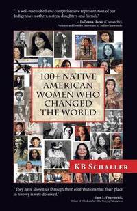 bokomslag 100 + Native American Women Who Changed the World