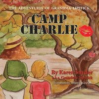 bokomslag Camp Charlie, The Adventures of Grandma Lipstick