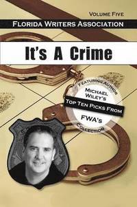 bokomslag It's a Crime, Florida Writers Association- Volume Five
