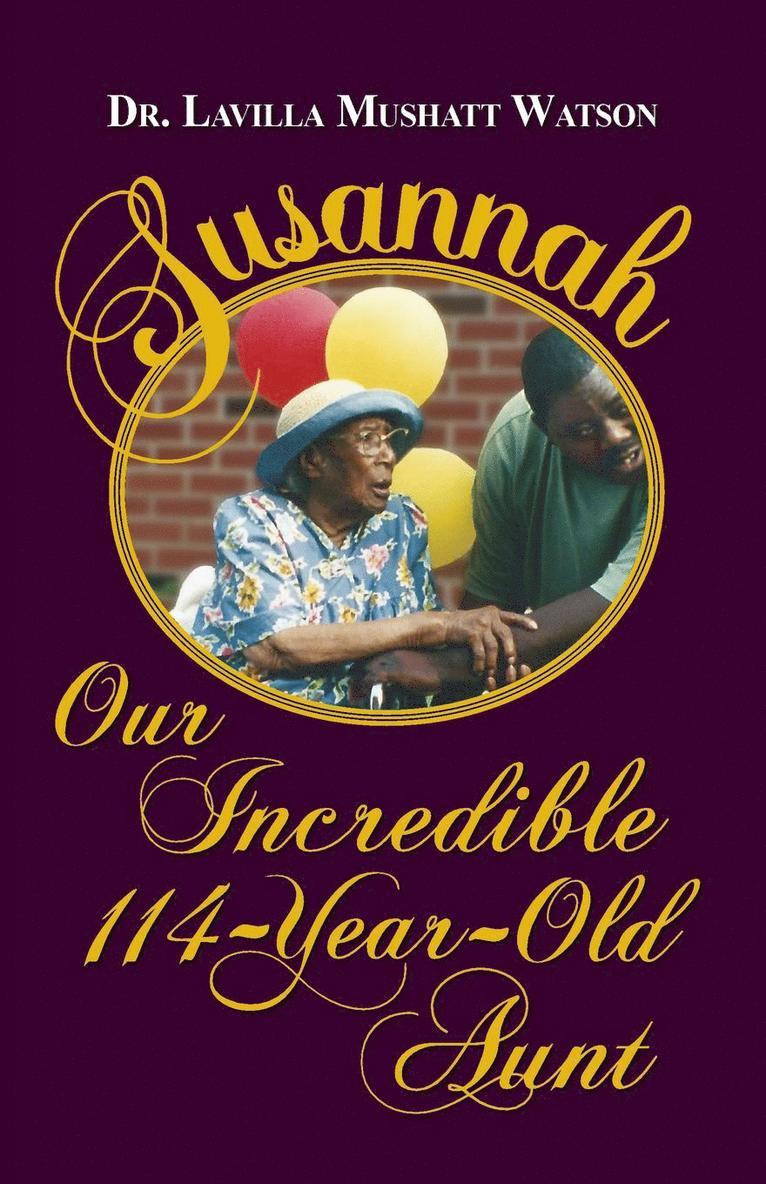 Susannah Our Incredible 114-Year-Old Aunt 1