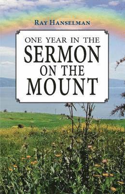 One Year in the Sermon on the Mount 1