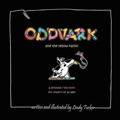 Oddvark, and the Yellow Kazoo 1