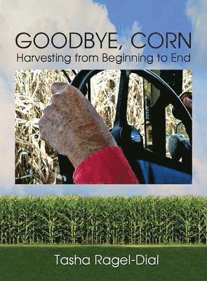 Goodbye Corn 1