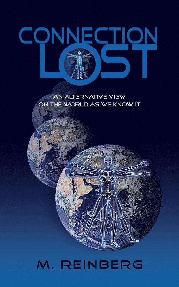 Connection Lost, an Alternate View of the World as We Know It. 1