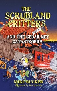 bokomslag The Scrubland Critters and the Cedar Key Catastrophe