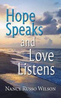 bokomslag Hope Speaks and Love Listens