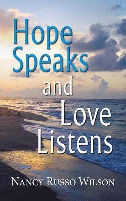 bokomslag Hope Speaks and Love Listens