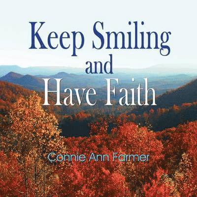 Keep Smiling and Have Faith 1