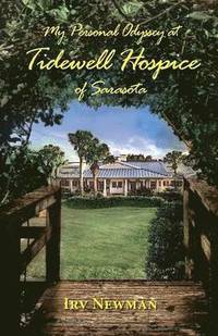 bokomslag My Personal Odyssey at Tidewell Hospice of Sarasota