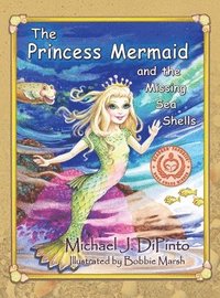 bokomslag The Princess Mermaid and the Missing Sea Shells