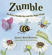 bokomslag Zumble the Buzzy Bumble Bee and His Magic Wings