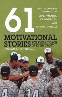 bokomslag 61 Motivational Stories for Every Coach of Every Sport