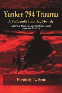 bokomslag Yankee 794 Trauma, a Profoundly Inspiring Memoir