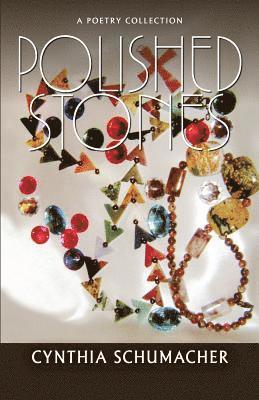 Cynthia Schumacher - Polished Stones, Häftad