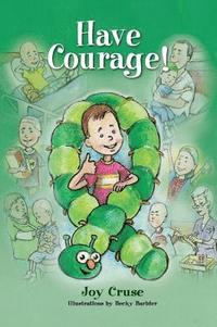 bokomslag Have Courage!