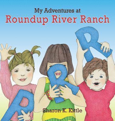 My Adventures at Roundup River Ranch 1