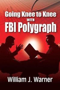 bokomslag Going Knee to Knee with FBI Polygraph