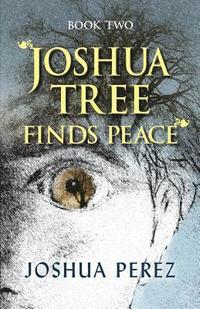 bokomslag Joshua Tree Finds Peace, Book Two