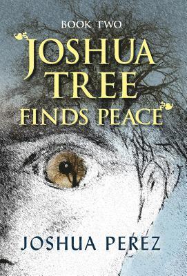 Joshua Tree Finds Peace, Book Two 1