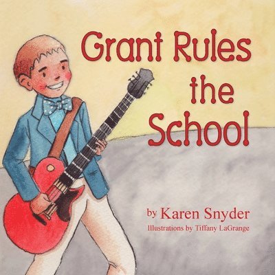 Grant Rules the School 1