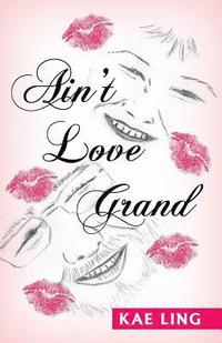 bokomslag Ain't Love Grand