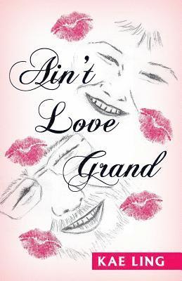 Ain't Love Grand 1