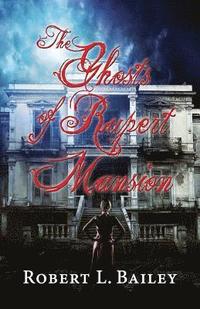 bokomslag Ghosts of Rupert Mansion