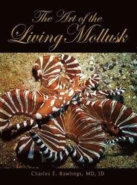 bokomslag The Art of Living Mollusks