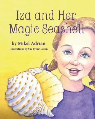 Mikel Adrian - Iza and Her Magic Seashell, Häftad