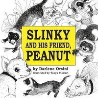 bokomslag Slinky and His Friend, Peanut