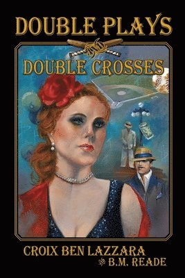 Croix Ben Lazzara, B M Reade, B. M. Reade, B.M. Reade - Double Plays and Double Crosses, Häftad