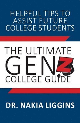 bokomslag The Ultimate Gen Z, College Guide