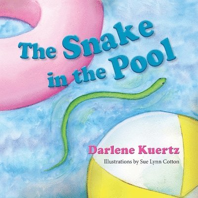 Darlene Kuertz - Snake in the Pool, Häftad