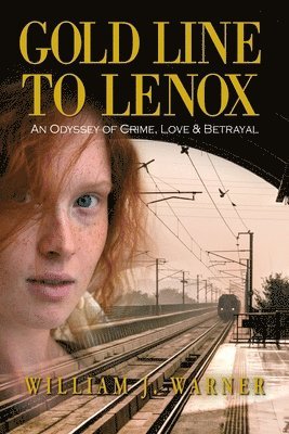 bokomslag Gold Line to Lenox, An Odyssey of Crime, Love & Betrayal