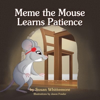 Meme the Mouse Learns Patience 1