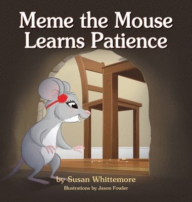 Meme the Mouse Learns Patience 1