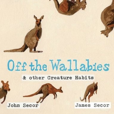 bokomslag Off the Wallabies & other Creature Habits