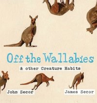 bokomslag Off the Wallabies & other Creature Habits