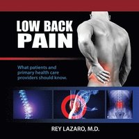 bokomslag Low Back Pain, What patients and primary care health care providers should know