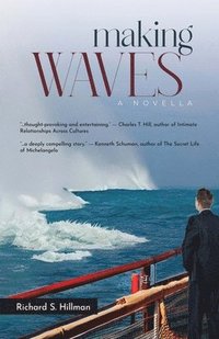 bokomslag Making Waves, A Novella