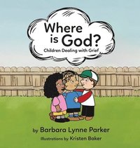 bokomslag Where is God?, Children Dealing with Grief
