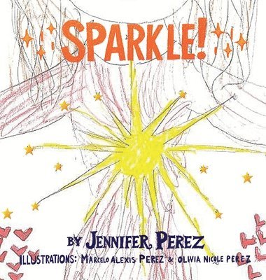 Jennifer Perez - Sparkle!, Inbunden