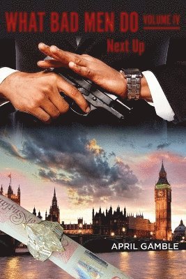 What Bad Men Do, Volume IV - Next Up