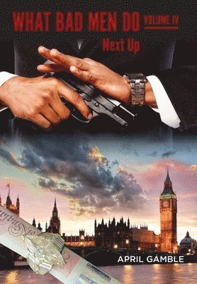 What Bad Men Do, Volume IV- Next Up