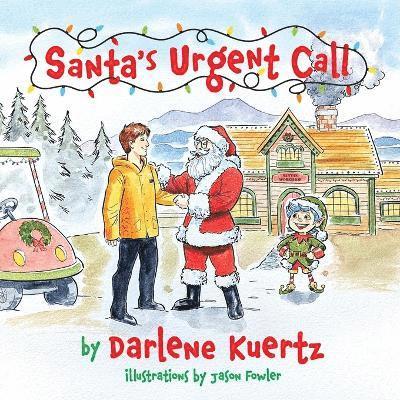 Darlene Kuertz - Santa's Urgent Call, Häftad